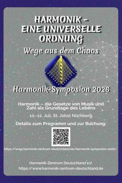 Harmonik - eine universelle Ordnung, Wege aus dem Chaos, Symposion 2026 - Tagespreis (Sonntag der 12.07.) - N�rnberg - 12.07.2026 09:00
