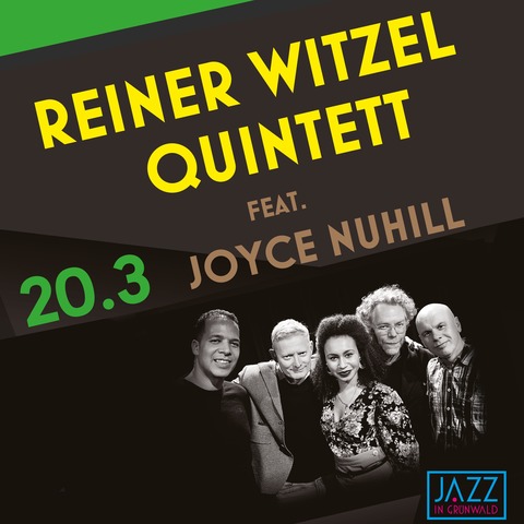 Reiner Witzel Quintett feat. Joyce Nuhill - Gr�nwald - 20.03.2026 19:30