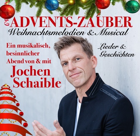 Jochen Schaible - Adventszauber - Die Weihnachtstour 2026 - Gunzenhausen - 06.12.2026 17:00