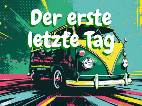 Der erste letzte Tag - Barsinghausen - 22.08.2026 20:00