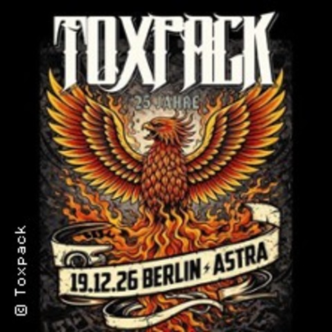 Toxpack - 25 Jahre - Heimspiel 2026 - Berlin - 19.12.2026 20:00