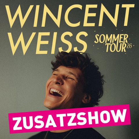 Wincent Weiss - Sommertour 2026 (Zusatzshow) - Gie�en - 31.08.2026 19:00