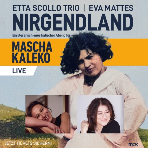 Etta Scollo Trio & Eva Mattes - Nirgendland - Ein literarisch-musikalischer Abend f�r Mascha Kal�ko - Bochum - 25.04.2026 20:00