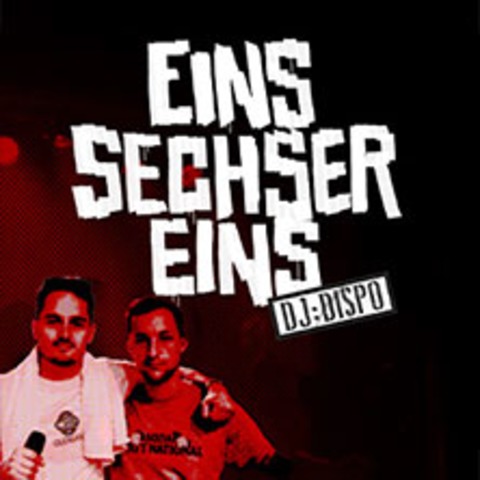SECHSER & DJ DISPO - EINS SECHSER EINS Tour - Wiesbaden - 03.11.2026 20:00