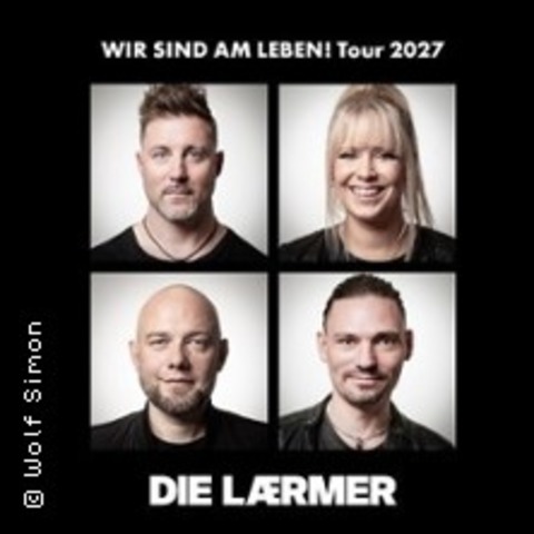 Die L�rmer - Wir sind am Leben! - M�NCHEN - 19.03.2027 20:00