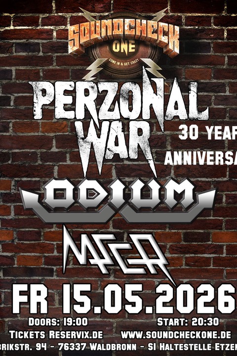Perzonal War + ODIUM & Maser - 30 Year Anniversary - Waldbronn - 15.05.2026 19:00