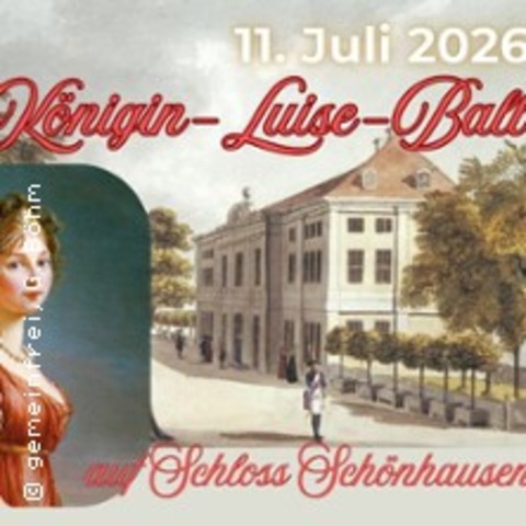 K�nigin Luise Ball - BERLIN - 11.07.2026 19:00