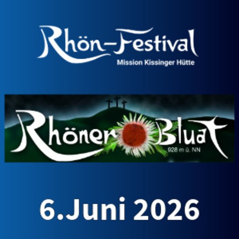 Rh�n-Festival - Mission Kissinger H�tte - Rh�ner Bluat - Wildflecken - 06.06.2026 18:30