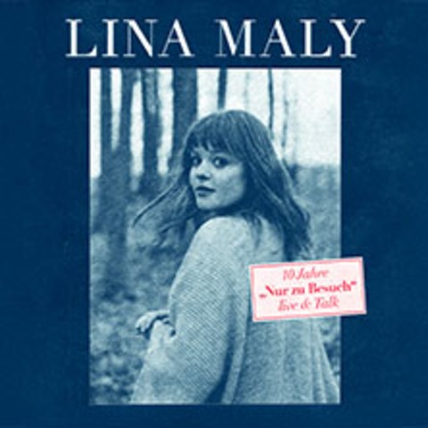 Lina Maly - 10 Jahre Nur zu Besuch - Frankfurt am Main - 07.11.2026 20:00