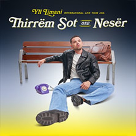 Yll Limani - International Live Tour 2026 - WIEN - 09.05.2026 20:00