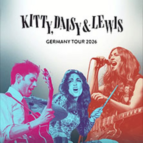 Kitty, Daisy & Lewis - Germany Tour 2026 - DRESDEN - 04.07.2026 20:00