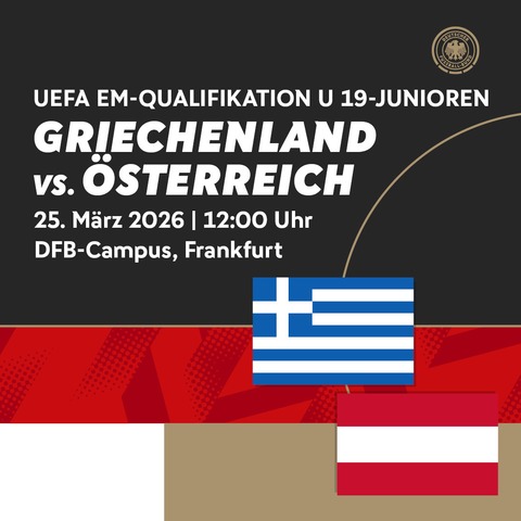 Griechenland - �sterreich - Frankfurt am Main - 25.03.2026 12:00