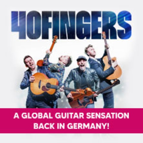 40 FINGERS - A global guitar sensation - Back in Germany 2027 - Leipzig - 28.01.2027 20:00