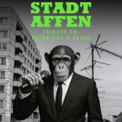 Stadtaffen - Eine Hommage an Peter Fox und SEEED - Leverkusen - 24.04.2027 20:00