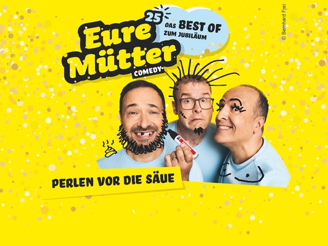 EURE M�TTER - Villingen-Schwenningen - 18.02.2027 20:00