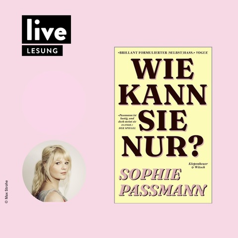 LESUNG: Sophie Passmann - Leipzig - 22.03.2026 11:45