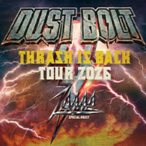 Dust Bolt - Thrash Is Back Tour 2026 + Special Guest: Zerre - CHAM - 06.11.2026 20:00
