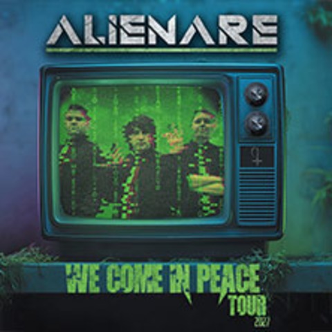 Alienare - We come in Peace - Tour 2027 - M�NCHEN - 06.03.2027 20:00