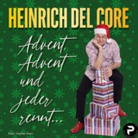 Heinrich Del Core - Advent, Advent und jeder rennt - Laichingen - 29.11.2026 18:00