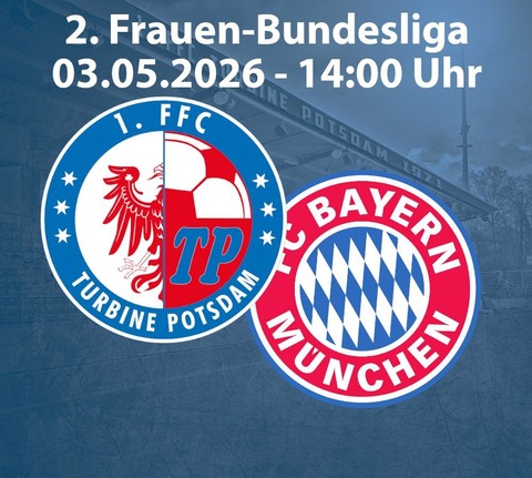 1. FFC Turbine Potsdam - FC Bayern M�nchen II - Potsdam - 03.05.2026 14:00