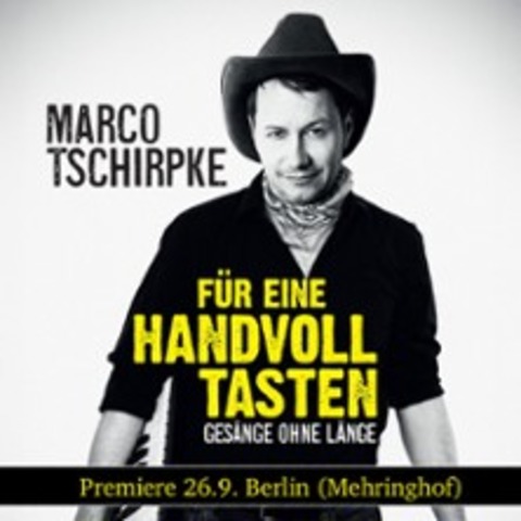 Tschirpke - F�r eine handvoll Tasten - BERLIN - 26.09.2026 20:00