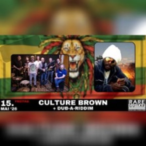 Culture Brown + Dub-A-Riddim - M�nster - 15.05.2026 20:30