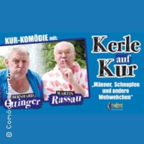 Martin Rassau und Bernhard Ottinger - Kerle auf Kur - Ostheim v.d. Rh�n - 13.11.2026 19:30