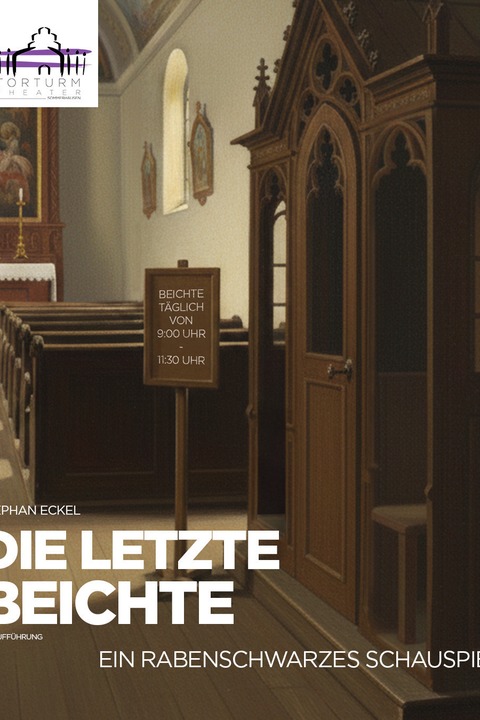 Die letzte Beichte - Urauff�hrung von Stephan Eckel - Sommerhausen - 22.05.2026 19:30