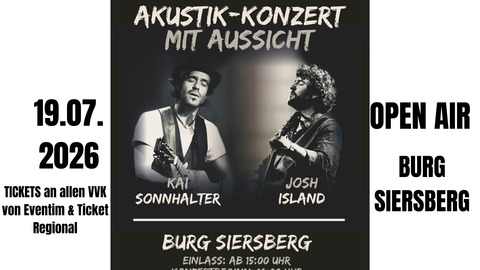 Josh Island & Kai Sonnhalter - Akustik Konzert mit Aussicht Open Air auf der Burg Siersberg - Rehlingen-Siersburg - 19.07.2026 16:00