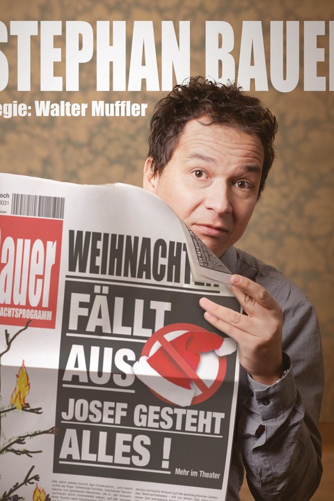 Stephan Bauer - Weihnachten f�llt aus! Josef gesteht alles! - Konstanz - 16.12.2026 20:30