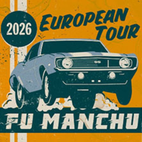 Fu Manchu - European Tour 2026 - Stuttgart - 12.08.2026 20:00