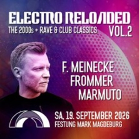Electro Reloaded Vol. 2 mit DJ F. Meinecke - Magdeburg - 19.09.2026 22:00