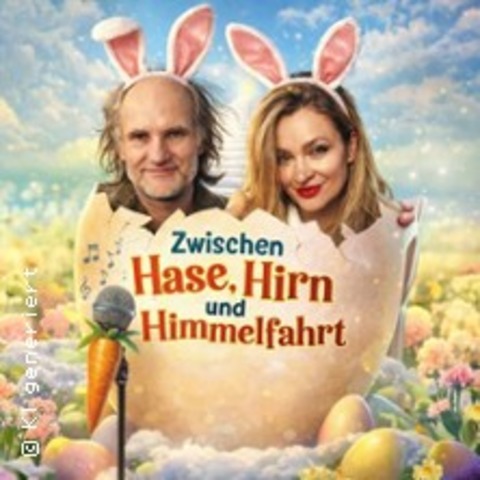 Zwischen Hase, Hirn und Himmelfahrt - GRAAL-M�RITZ - 05.04.2026 20:00