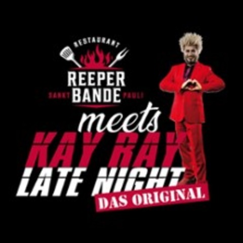 Kay Ray Late Night - HAMBURG - 09.10.2026 23:59