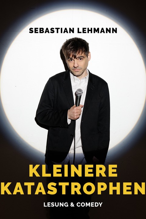 Sebastian Lehmann | Kleinere Katastrophen - Open Air - Baienfurt - 13.08.2026 20:15