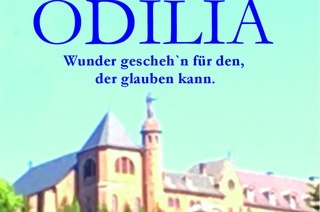 ODILIA - Wunder geschehn f�r den der glauben kann