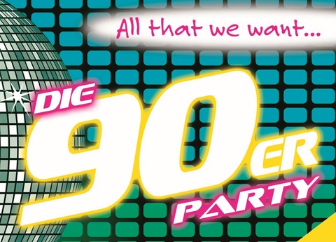 All That We Want XXVII: 90er-Party - Summer Edition: Die gr��ten Hits einer ganzen Generation - Langen (Hessen) - 03.06.2026 21:00