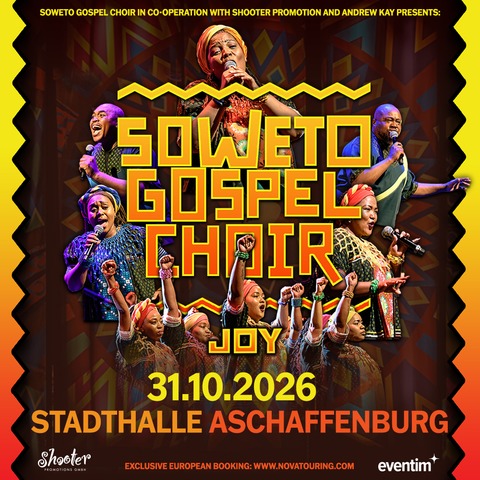 SOWETO GOSPEL CHOIR - JOY! (Zulu: Injabulo) - Aschaffenburg - 31.10.2026 20:00
