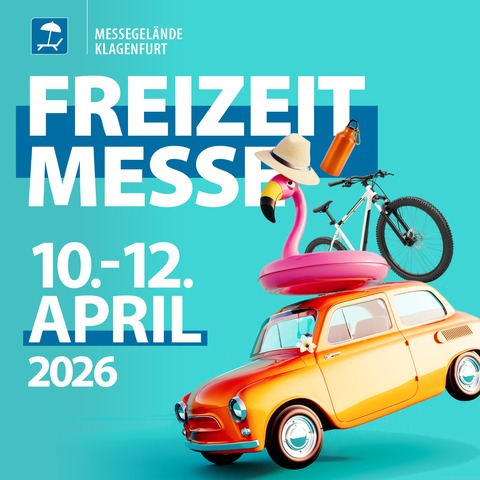 Freizeitmesse 2026 - Gastkarten Freizeitmesse - Klagenfurt - 10.04.2026 09:00