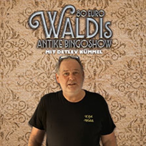 Waldi Lehnertz - 80 Euro: Waldis antike Bingoshow - HANNOVER - 07.12.2026 20:00