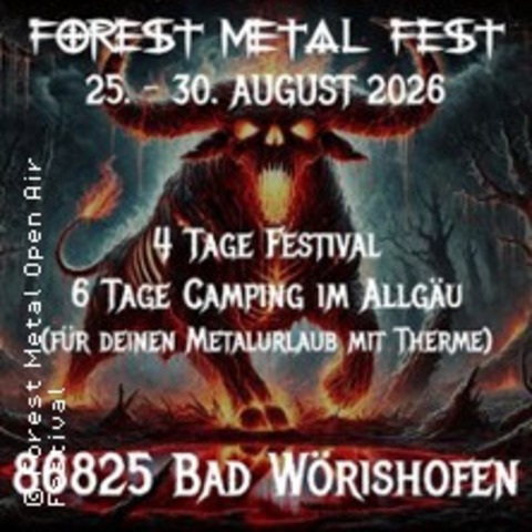 Forest Metal Open Air Festival 2026 - BAD W�RISHOFEN - 25.08.2026 12:00