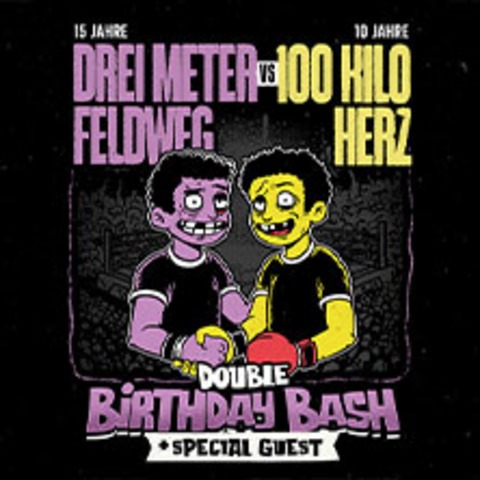 Drei Meter Feldweg x 100 Kilo Herz - Double Birthday Bash - BERLIN - 21.11.2026 19:00