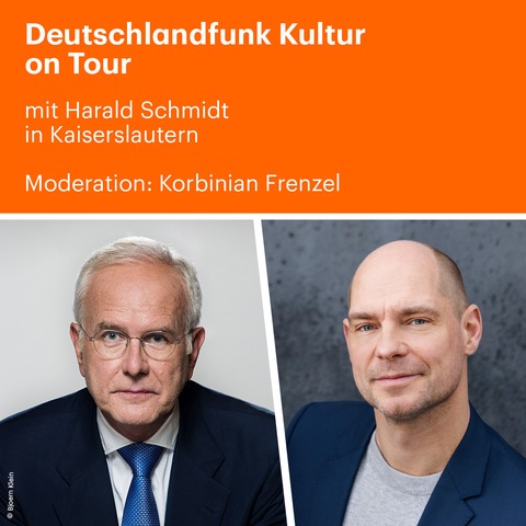 Deutschlandfunk Kultur on Tour - der Tag mit Harald Schmidt - Moderation: Korbinian Frenzel - Kaiserslautern - 26.04.2026 11:00