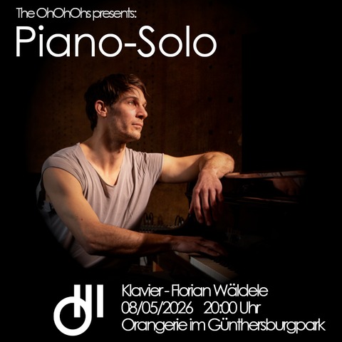 Piano Solo - THE OHOHOHS pr�sentiert Florian W�ldele am Klavier - Frankfurt am Main - 08.05.2026 20:00