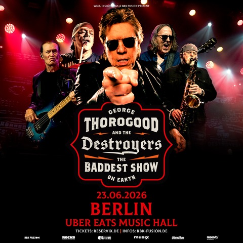 George Thorogood & The Destroyers - The Baddest Show On Earth Tour 2026 - Berlin - 23.06.2026 20:00