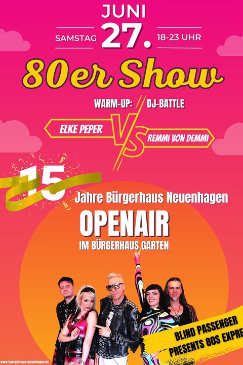 15 Jahre B�rgerhaus Neuenhagen - 80er-Show mit BLIND PASSENGER - OUTDOOR - Neuenhagen bei Berlin - 27.06.2026 18:00
