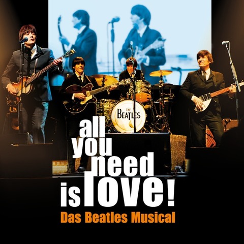 all you need is love! Das Beatles Musical - Berlin - 10.07.2026 20:00