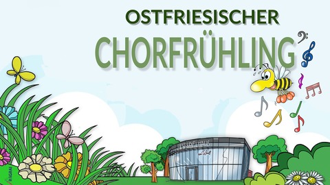 3. Ostfriesischer Chorfr�hling - Emden - 12.04.2026 16:00