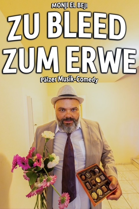 Zu bleed zum erwe - Pf�lzer Musik-Comedy mit Monji El Beji - Mutterstadt - 20.09.2026 14:30