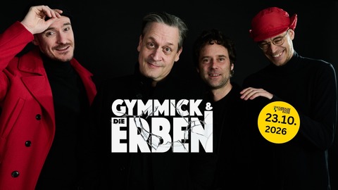GYMMICK & die ERBEN - GYMMICK & die ERBEN - Torgau - 23.10.2026 20:00